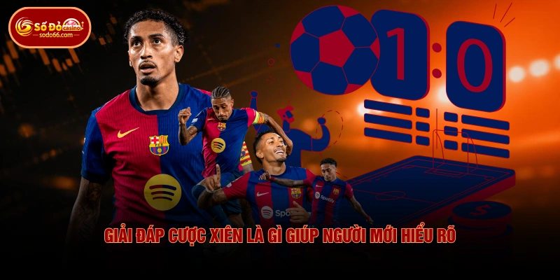 Cược Xiên Là Gì Và Quy Tắc Tính Tiền Thắng Cược Chi Tiết 2 Cược Xiên Là Gì Và Quy Tắc Tính Tiền Thắng Cược Chi Tiết Giải đáp cược xiên là gì giúp người mới hiểu rõ